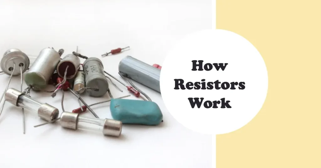 How do resistors work