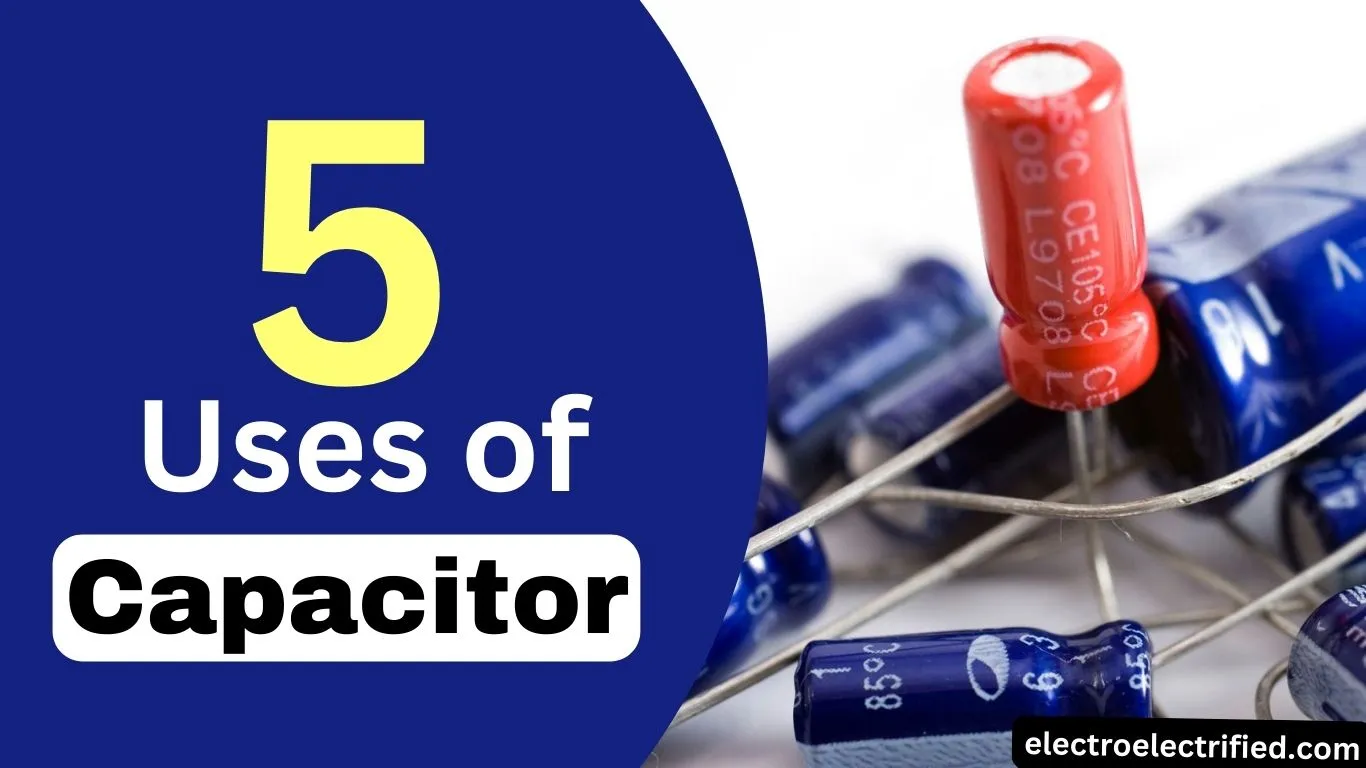 5 Uses of capacitor